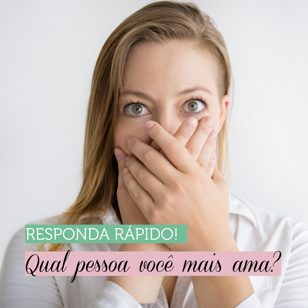 qual pessoa você mais ama? como descobrir o autamor e ter mais amor próprio