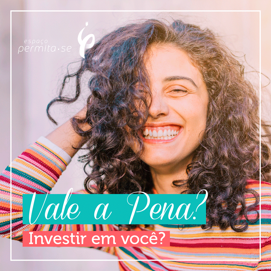 Vale a pena investir em você?